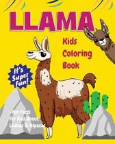 Llama Kids Coloring Book +Fun Facts for Kids about Llamas & Alpacas