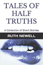 Tales of Half Truths