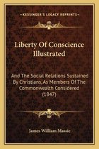 Liberty of Conscience Illustrated