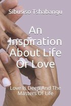 An Inspiration About Life Or Love