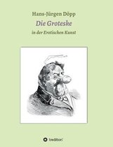 Das Groteske in der Erotischen Kunst