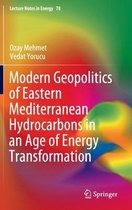 Modern Geopolitics of Eastern Mediterranean Hydrocarbons in an Age of Energy Tra