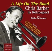 A Life On The Road - Chris Barber In Retrospect