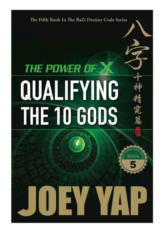 Bol Com Bazi 八字 The Power Of X Qualifying The 10 Gods Book 5 Ebook Joey Yap
