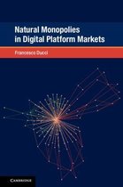 Global Competition Law and Economics Policy- Natural Monopolies in Digital Platform Markets