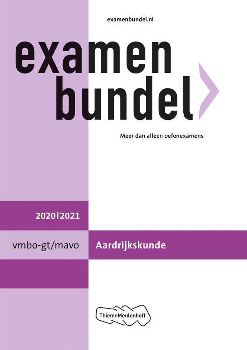 Examenbundel vmbo-(k)gt/mavo Aardrijkskunde 2020/2021 - ThiemeMeulenhoff bv