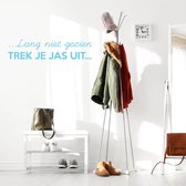 Muursticker Lang Niet Gezien Trek Je Jas Uit - Lichtblauw - 100 x 23 cm - woonkamer nederlandse teksten
