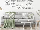 Muursticker Don't Dream Your Life, Live Your Dreams Met Vlinder - Donkergrijs - 120 x 39 cm - woonkamer slaapkamer engelse teksten