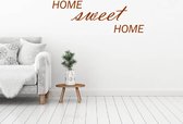 Muursticker Home Sweet Home -  Bruin -  80 x 31 cm  -  woonkamer  engelse teksten  alle - Muursticker4Sale