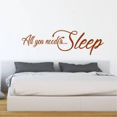 Muursticker All You Need Is Sleep -  Bruin -  160 x 48 cm  -  engelse teksten  slaapkamer  alle - Muursticker4Sale