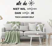 Muursticker Als De Zon Niet Wil Schijnen -  Lichtbruin -  100 x 74 cm  -  alle muurstickers  nederlandse teksten  woonkamer - Muursticker4Sale