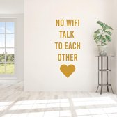 Muursticker No Wifi Talk To Each Other -  Goud -  80 x 35 cm  -  alle muurstickers  woonkamer  engelse teksten raamfolie - bedrijven - Muursticker4Sale