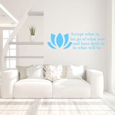 Muursticker Accept What Is Let Go Of What Was And Have Faith In What Will Be - Lichtblauw - 80 x 23 cm - woonkamer slaapkamer engelse teksten