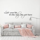 Muursticker Love Your Life, It’s The Only Life You Have. - Oranje - 120 x 30 cm - woonkamer slaapkamer engelse teksten