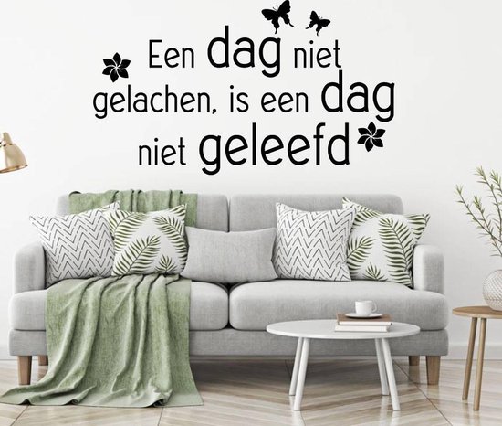 Muursticker Een Dag Niet Gelachen, Is Een Dag Niet Geleefd - Zwart - 160 x 92 cm - taal - nederlandse teksten woonkamer alle