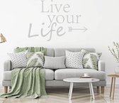 Muursticker Live Your Life Pijl -  Zilver -  80 x 53 cm  -  engelse teksten  slaapkamer  alle - Muursticker4Sale