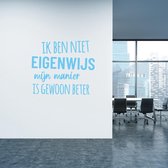Muursticker Ik Ben Niet Eigenwijs -  Lichtblauw -  60 x 51 cm  -  alle muurstickers  nederlandse teksten  bedrijven - Muursticker4Sale