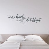 Muursticker Volg Je Hart Want Dat Klopt - Donkergrijs - 80 x 23 cm - woonkamer slaapkamer nederlandse teksten