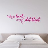 Muursticker Volg Je Hart Want Dat Klopt - Roze - 120 x 35 cm - woonkamer slaapkamer nederlandse teksten