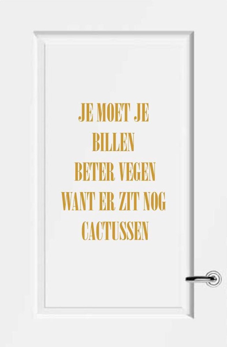 Muursticker je moet je billen beter vegen want er zit nog cactussen - Goud - 30 x 40 cm to