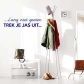 Muursticker Lang Niet Gezien Trek Je Jas Uit - Donkerblauw - 100 x 23 cm - woonkamer nederlandse teksten