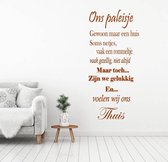 Muursticker Ons Paleisje -  Bruin -  73 x 160 cm  -  slaapkamer  woonkamer  nederlandse teksten  alle - Muursticker4Sale