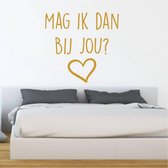 Muurtekst Mag Ik Dan Bij Jou -  Goud -  40 x 40 cm  -  woonkamer  engelse teksten  alle - Muursticker4Sale