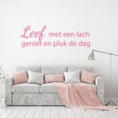 Muursticker Leef Met Een Lach Geniet En Pluk De Dag -  Roze -  160 x 49 cm  -  woonkamer  slaapkamer  nederlandse teksten  alle - Muursticker4Sale