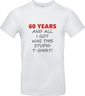 60 jaar verjaardag - T-shirt 60 years and all i got was this stupid - Maat XL - Wit - 60 jaar verjaardag - verjaardag shirt