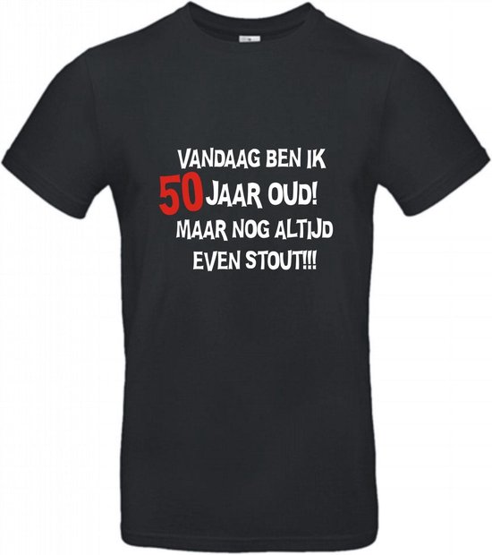 50 jaar - 50 jaar abraham - 50 jaar sarah - 50 jaar verjaardag - T-shirt Vandaag ben ik 50 jaar oud maar nog altijd even stout! - Maat XL - Zwart T-shirt korte mouw