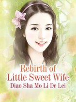 Volume 1 1 - Rebirth of Little Sweet Wife