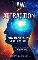 Law Of Attraction - How Manifesting Really Works