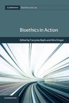 Cambridge Bioethics and Law- Bioethics in Action
