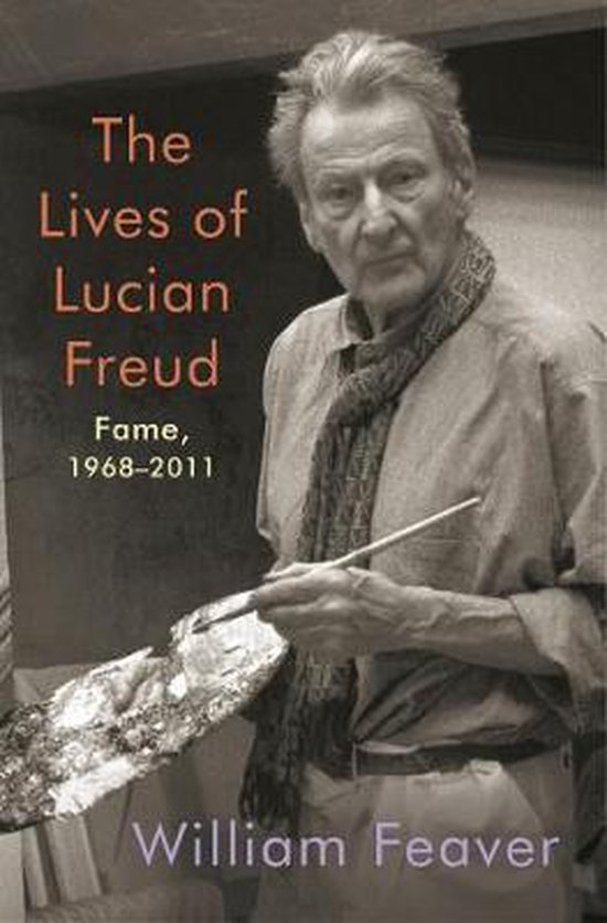 The Lives of Lucian Freud Fame 19682011 - cover