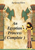 An Egyptian Princess ( Complete )