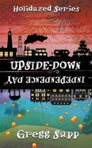 Holidazed- Upside-Down Independence Day