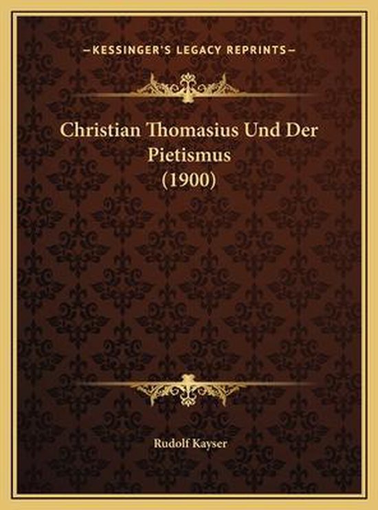 Christian Thomasius Und Der Pietismus (1900) Christian Thomasius Und