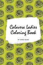 Calavera Ladies Adult Coloring Book (Small Softcover Coloring Book for Adults)