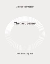 The last penny: other stories