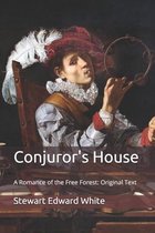 Conjuror's House: A Romance of the Free Forest