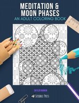Meditation & Moon Phases: AN ADULT COLORING BOOK