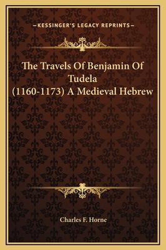 The Travels of Benjamin of Tudela (1160-1173) a Medieval Hebrew