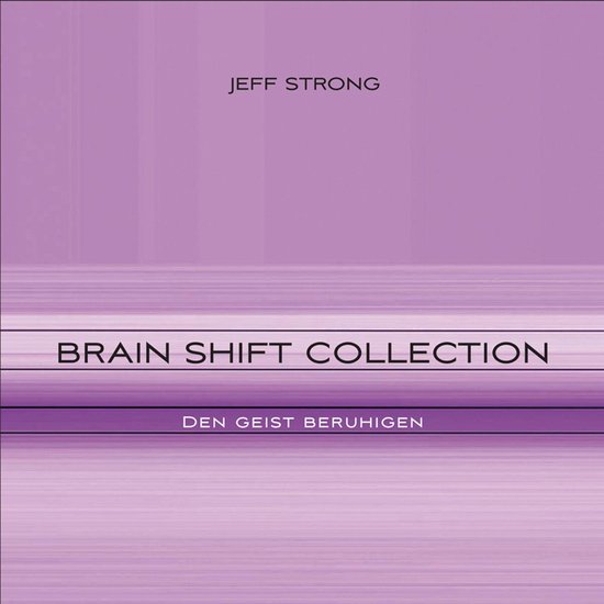 Brain Shift Collection - den Geist beruhigen - cover