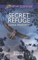 Wings of Danger 2 - Secret Refuge (Wings of Danger, Book 2) (Mills & Boon Love Inspired Suspense)