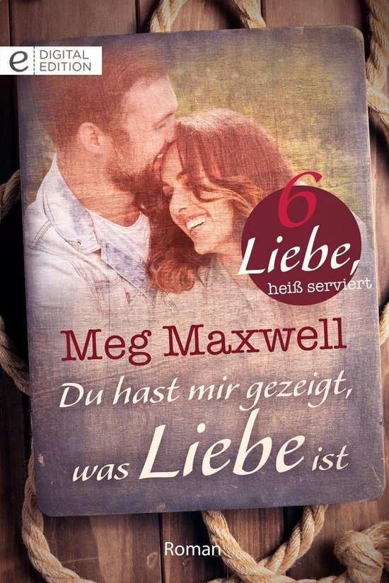 Digital Edition Du hast mir gezeigt, was Liebe ist (ebook), Meg