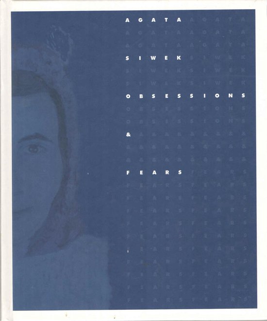 Agata Siwek - Obsessions & Fears
