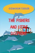 The Fishers and Little Dolphins