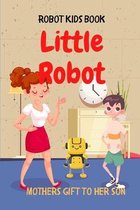 Robot Kids Book: Little Robot