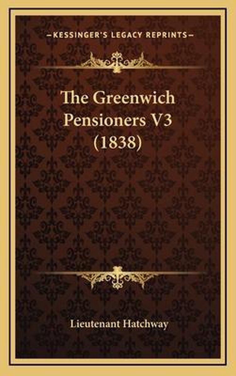 The Greenwich Pensioners V3 (1838) van Lieutenant Hatchway