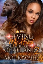 Giving My Heart To The King Of Atlanta 2 - Giving My Heart To The King Of Atlanta 2